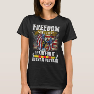 Friheten är inte fri jag Betalat för det vietnames T Shirt