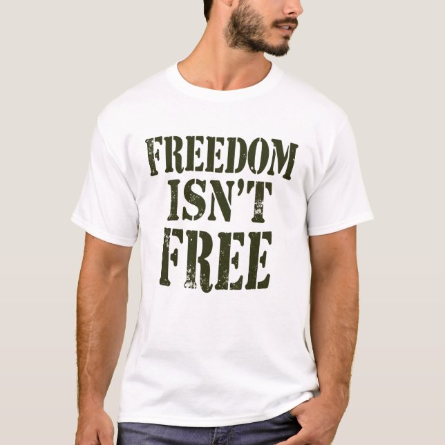 Friheten är inte fri t shirt (Framsida)