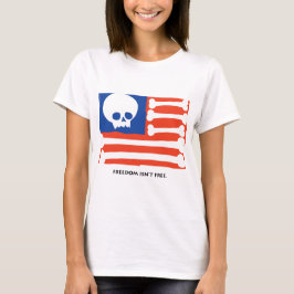 Friheten är inte fri t-shirt