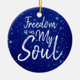 Friheten finns i min själ julgransprydnad keramik