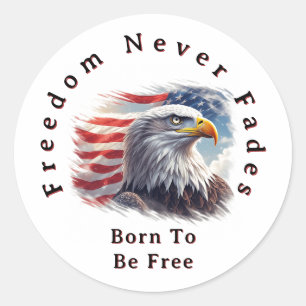 Friheten försvinner aldrig, patriotisk amerikansk  runt klistermärke