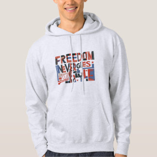 Friheten kommer aldrig ut från Stil:Ditt oberoende Hoodie