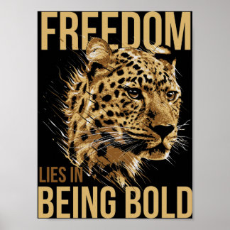 Friheten Ljuger i att vara djärv Leopard Älskare P Poster