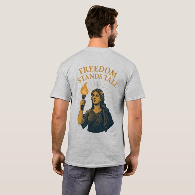 Friheten står stolt – En fackla för alla T Shirt (Hel baksida)