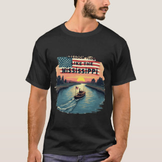 Frihetsflöden som Mississippi T Shirt