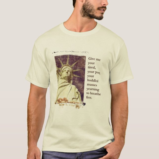 Frihetsgudinnan, ta med dig ditt trötta... t shirt (Framsida)