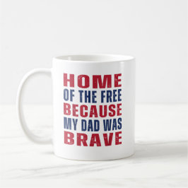 Frihetshem eftersom Pappa var Modigt veteranskt Kaffemugg
