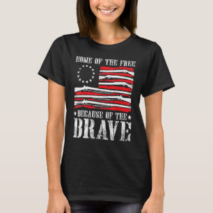 Frihetshem på grund av den Modiga Betsy Ross T Shirt