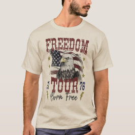 Frihetsturné, Frihet ges aldrig - det måste kämpas T Shirt