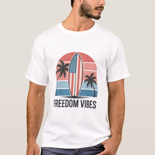 Frihetsvibbar 4:e juli Patriotisk sommar T Shirt (Framsida)