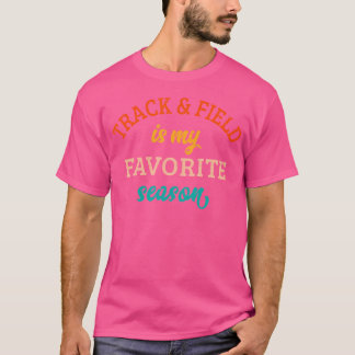 Friidrott är min favorit säsong Friidrott är M T Shirt