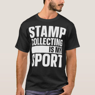 Frimärke Samling är min lilla Frimärke-uppsamlare  T Shirt