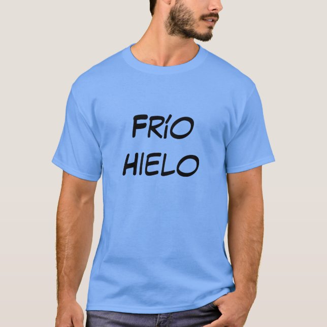 frío hielo - ice kall på spanska t-shirt (Framsida)