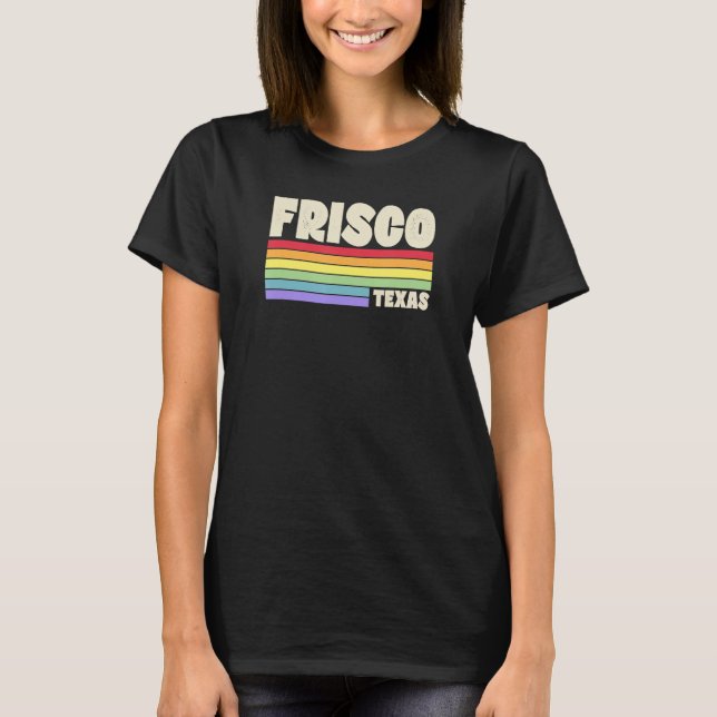 Frisco Texas Pride Rainbow Flagga Gay pride Merch  T Shirt (Framsida)