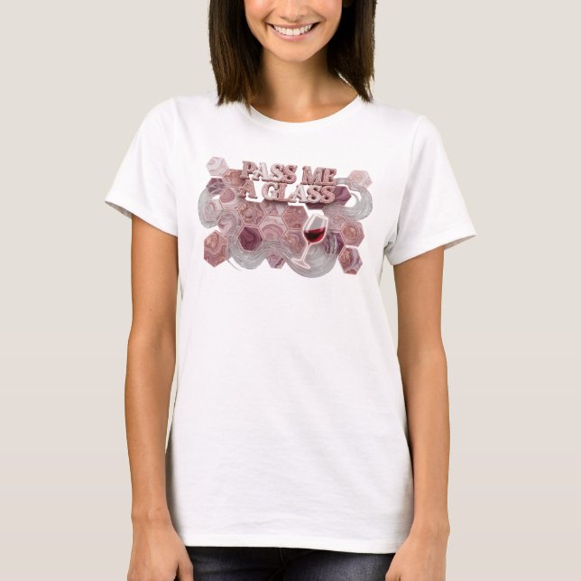 Frisk Rosa PASS ME A GLAS Tröjd Design T Shirt (Framsida)