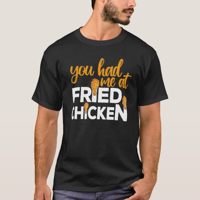 Fritad kyckling du hade mig på Fried Chicken 6 T Shirt (Framsida)