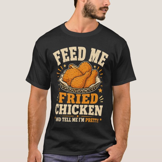Friterad kyckling ge mig mat t shirt (Framsida)