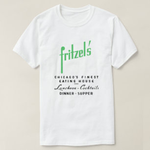 Fritzels Restaurant, State & Sjö, Chicago, IL T Shirt