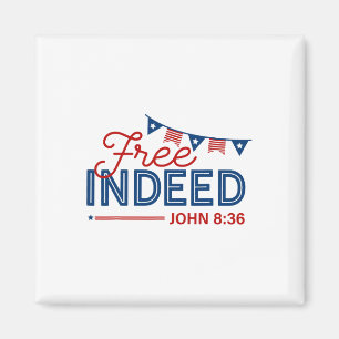 Frivillig John 8 36 Christian Bible 4 juli Magnet