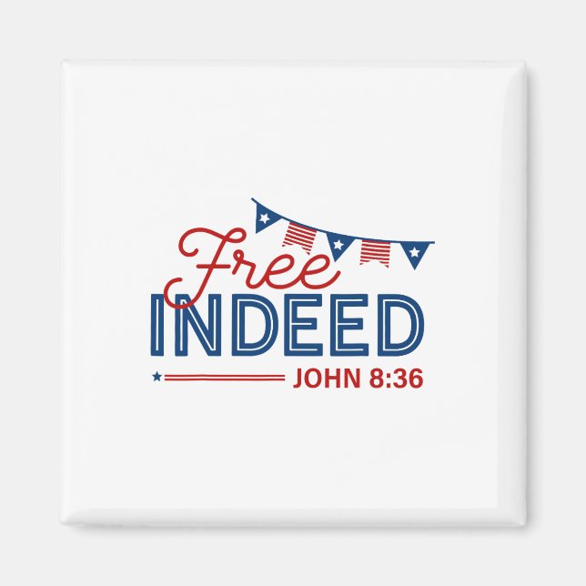 Frivillig John 8 36 Christian Bible 4 juli Magnet (Framsidan)