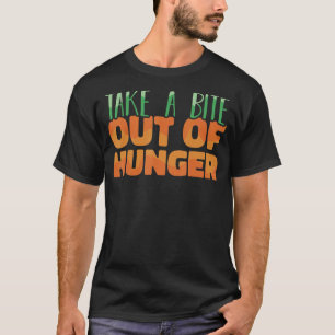 Frivillig livsmedelsbank Ta en Bita ut ur Hungrige T Shirt
