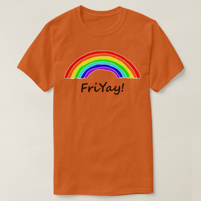 Friyay är för Rainbows T Shirt (Design framsida)