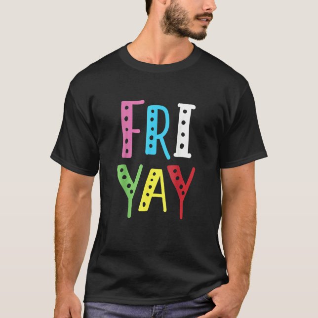 Friyay Lärarhelg Skolstart  Fredag T Shirt (Framsida)