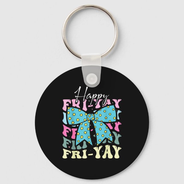 Friyay Rolig Fredag Coquette Båge Glad Av Veckan Nyckelring (Framsida)