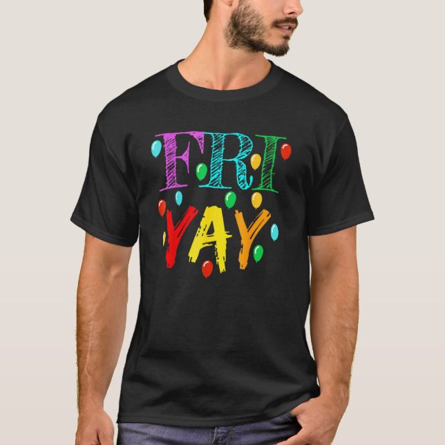 Friyay Teacher Helg Fredag T Shirt (Framsida)
