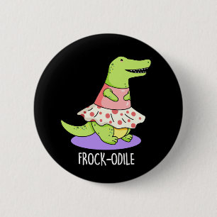 Frock-odile Funny Crocodile Pun Mörk BG Knapp