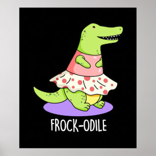 Frock-odile Funny Crocodile Pun Poster