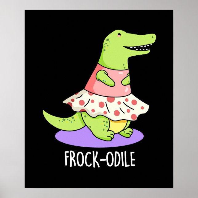 Frock-odile Funny Crocodile Pun Poster (Framsidan)