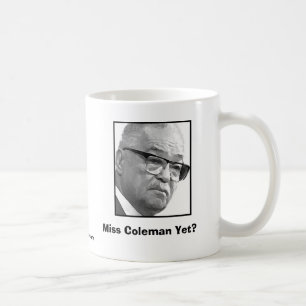 Fröcken Coleman ännu? Kaffemugg