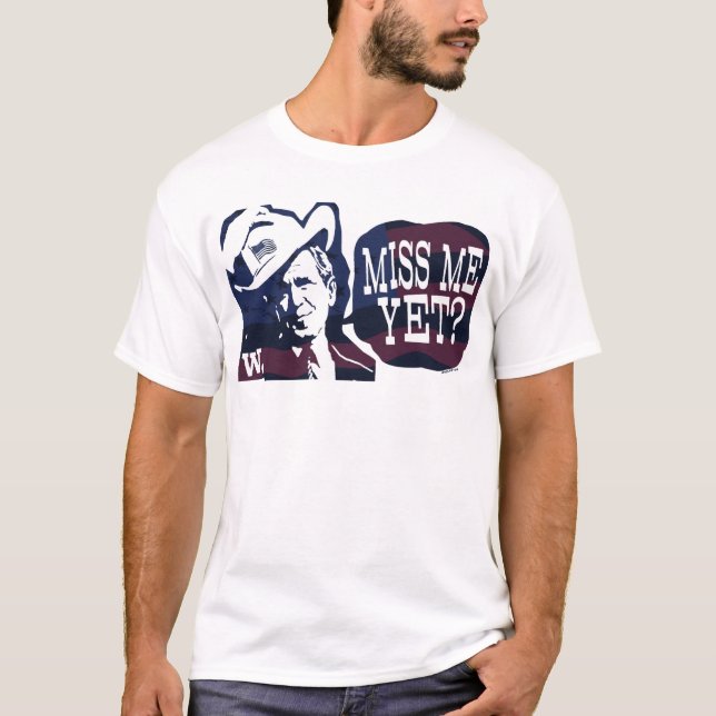 Fröcken mig ännu? G.W. Bush Utrusta T-shirt (Framsida)
