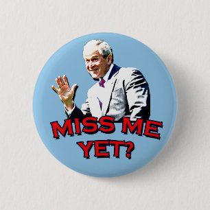 Fröcken mig ännu? George W Bush Tshirt Knapp