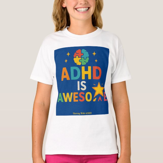 Frodas med ADHD *ADHD är fantastiskt" T Shirt (Framsida)