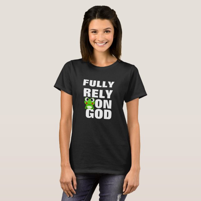 Frog är helt beroende av Gud T Shirt (Hel framsida)