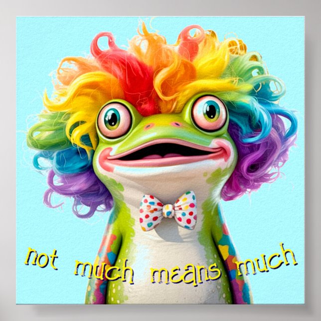 Frog Clown Absurdist Poster "Not Much Means Much" (Framsidan)