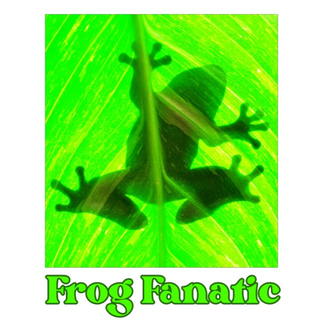 Frog Fanatic Frog Älskare T Shirt (Skapare uppladdad)