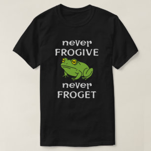 Frog - förlåt aldrig, glöm aldrig t shirt