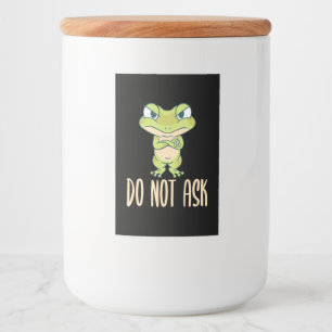 Frog frågar inte mat etikett