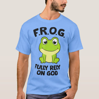 Frog Fully Rely On God Christian Frog T Shirt