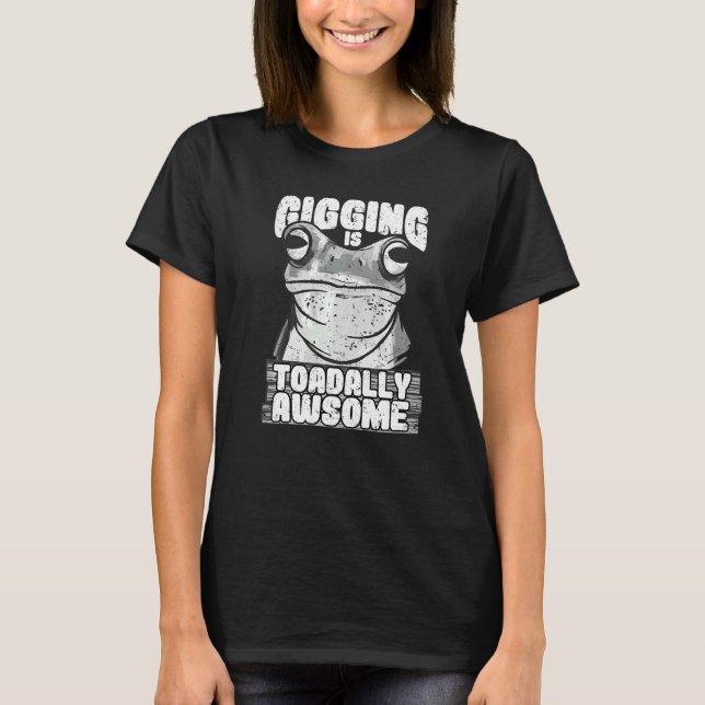 Frog gigging is toadally awesome hunting and frogg t shirt (Framsida)