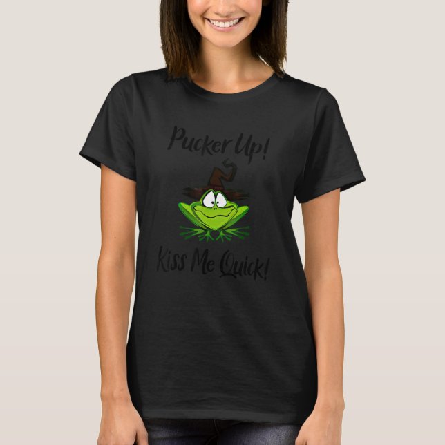 Frog Halloween Witch Hat Pucker Up Kiss Me Quick T Shirt (Framsida)