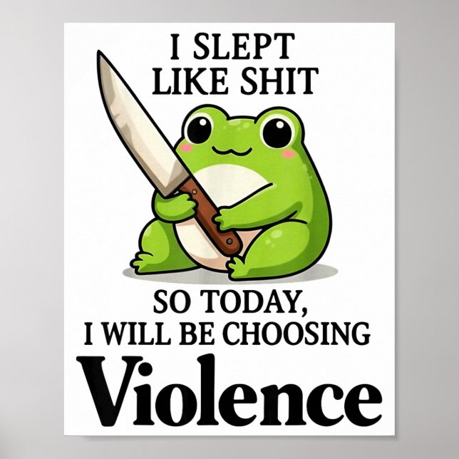 Frog I Slept Like So Today I Will Be Choosing Viol Poster (Framsidan)
