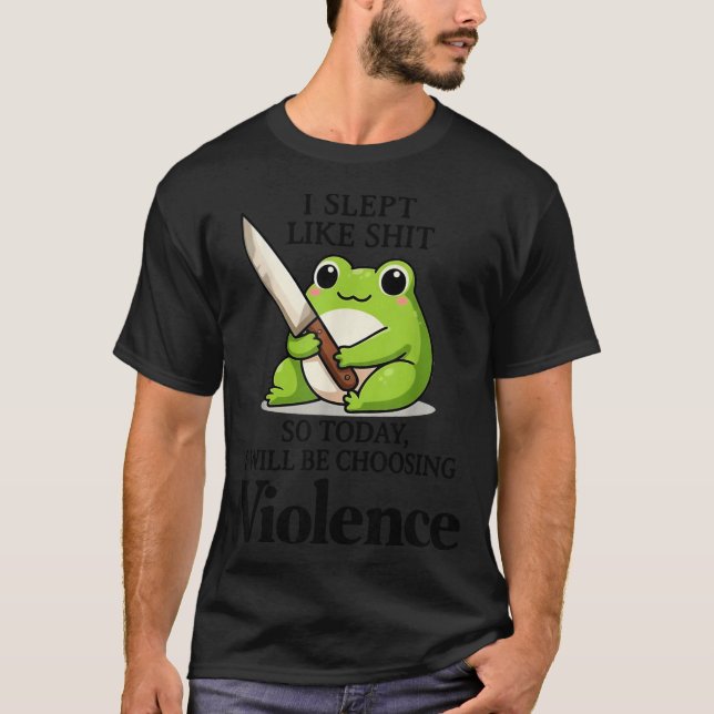 Frog I Slept Like So Today I Will Be Choosing Viol T Shirt (Framsida)