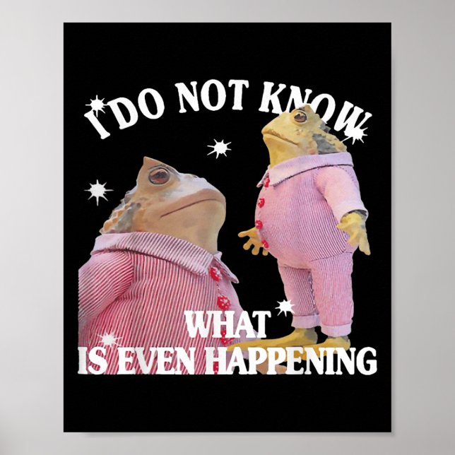 Frog, jag vet inte vad som ens händer poster (Framsidan)