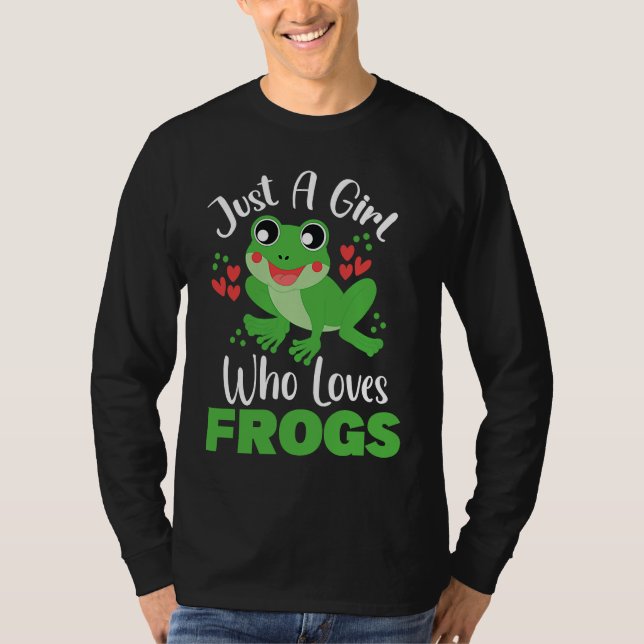 Frog Just a Girl Who Loves Frogs Funny Frog Lover T Shirt (Framsida)