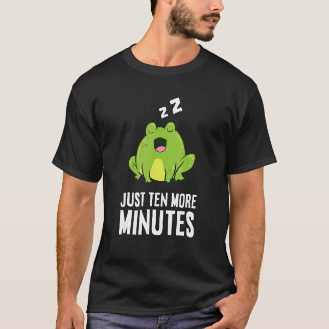 Frog Just Ten More Minutes Snooze Alarm Clock Frog T Shirt (Framsida)