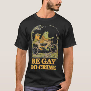 Frog och Toad är Gay, Do Crime, Funny Gra T Shirt